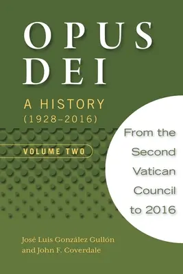 Opus Dei: O istorie, volumul doi - Opus Dei: A History, Volume Two