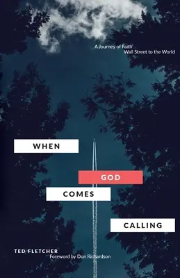 Când Dumnezeu sună (ediția a treia): De pe Wall Street în lume - When God Comes Calling (Third Edition): From Wall Street to the World