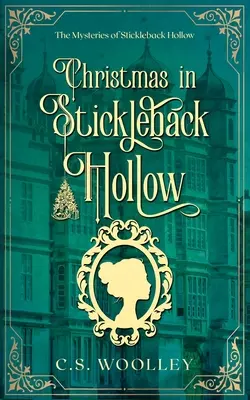 Crăciun în Stickleback Hollow: Un mister victorian britanic Cozy - Christmas in Stickleback Hollow: A British Victorian Cozy Mystery