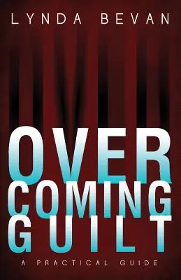 Depășirea vinovăției: Un ghid practic - Overcoming Guilt: A Practical Guide