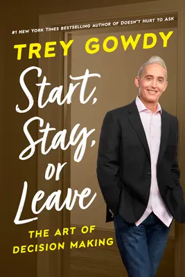 A începe, a rămâne sau a pleca: Arta de a lua decizii - Start, Stay, or Leave: The Art of Decision Making