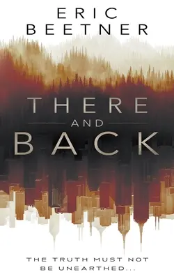Acolo și înapoi: A Suspense Thriller - There and Back: A Suspense Thriller