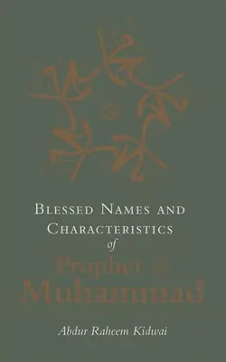Nume binecuvântate și caracteristici ale profetului Mahomed - Blessed Names and Characteristics of Prophet Muhammad