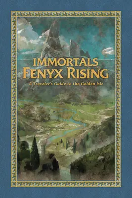 Nemuritorii Fenyx Rising: Ghidul călătorului către Insula de Aur (A Traveler's Guide to the Golden Isle) - Immortals Fenyx Rising: A Traveler's Guide to the Golden Isle