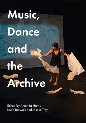 Muzică, dans și arhivă - Music, Dance and the Archive