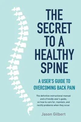 Secretul pentru o coloană vertebrală sănătoasă - The Secret to a Healthy Spine