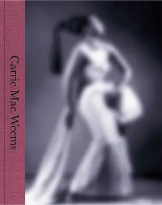 Carrie Mae Weems: O mare întorsătură în posibil - Carrie Mae Weems: A Great Turn in the Possible