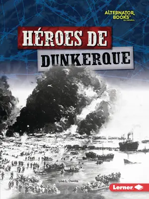 Hroes de Dunkerque (Eroii de la Dunkerque) - Hroes de Dunkerque (Heroes of Dunkirk)