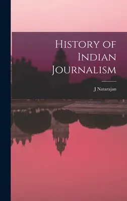 Istoria jurnalismului indian - History of Indian Journalism