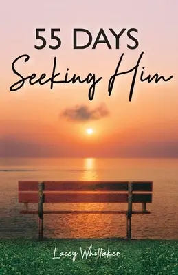 55 de zile în căutarea Lui - 55 Days Seeking Him