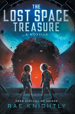 Comoara spațiului pierdut - O nuvelă - The Lost Space Treasure - A Novella