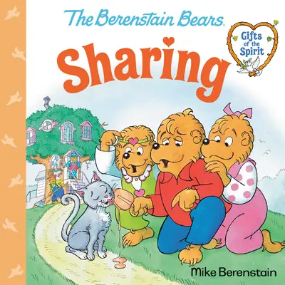 Împărtășire (Berenstain Bears Gifts of the Spirit) - Sharing (Berenstain Bears Gifts of the Spirit)