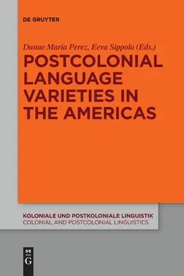 Varietăți lingvistice postcoloniale în America - Postcolonial Language Varieties in the Americas