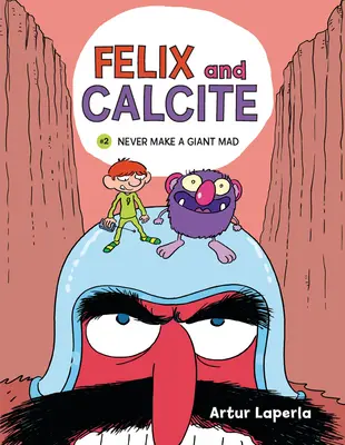 Să nu enervezi niciodată un uriaș: Cartea 2 - Never Make a Giant Mad: Book 2