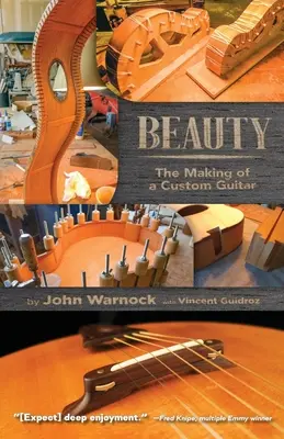 Frumusețe: Realizarea unei chitare personalizate - Beauty: The Making of a Custom Guitar