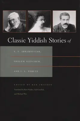 Povestiri clasice idiș de S. Y. Abramovitsh, Sholem Aleichem și I. L. Peretz - Classic Yiddish Stories of S. Y. Abramovitsh, Sholem Aleichem, and I. L. Peretz