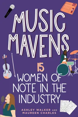 Music Mavens: 15 femei de seamă din industrie Volumul 9 - Music Mavens: 15 Women of Note in the Industry Volume 9