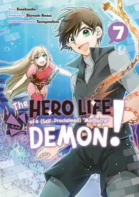 Viața de erou a unui demon mediocru (autoproclamat)! 7 - The Hero Life of a (Self-Proclaimed) Mediocre Demon! 7