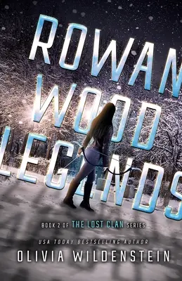 Legendele Rowan Wood - Rowan Wood Legends