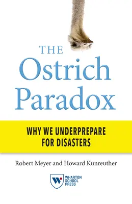 Paradoxul struțului: de ce nu ne pregătim suficient pentru dezastre - The Ostrich Paradox: Why We Underprepare for Disasters