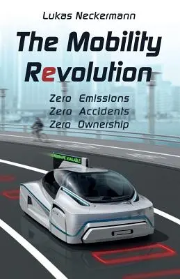 Revoluția mobilității - The Mobility Revolution