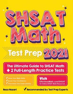 Pregătire pentru testul de matematică SHSAT: Ghidul final pentru matematica SHSAT + 2 teste practice complete - SHSAT Math Test Prep: The Ultimate Guide to SHSAT Math + 2 Full-Length Practice Tests