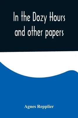 În Dozy Hours și alte lucrări - In the Dozy Hours and other papers