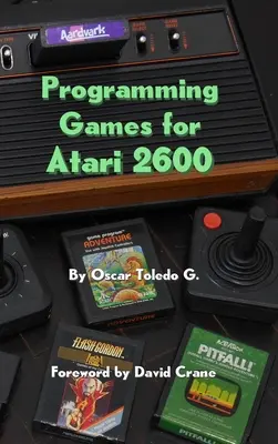 Programarea jocurilor pentru Atari 2600 - Programming Games for Atari 2600