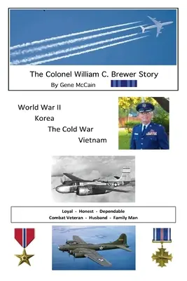 Povestea colonelului William C. Brewer - The Colonel William C. Brewer Story