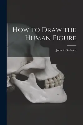 Cum să desenezi figura umană - How to Draw the Human Figure