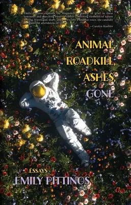Animal, Roadkill, Cenușă, Gone - Animal, Roadkill, Ashes, Gone