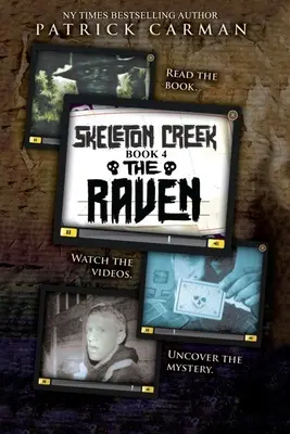 Skeleton Creek #4: Corbul - Skeleton Creek #4: The Raven