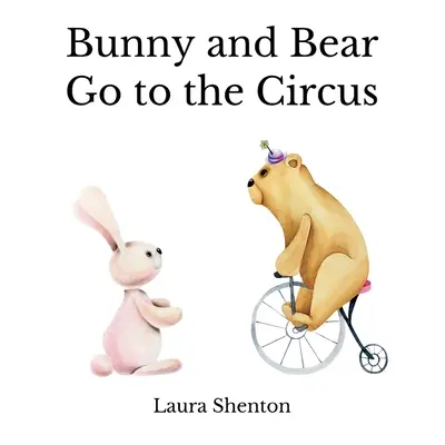 Iepurașul și Ursul merg la circ - Bunny and Bear Go to the Circus