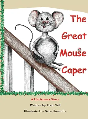Marea capcană a șoarecilor: O poveste de Crăciun - The Great Mouse Caper: A Christmas Story