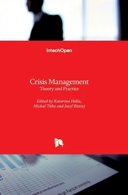 Managementul crizelor: Teorie și practică - Crisis Management: Theory and Practice