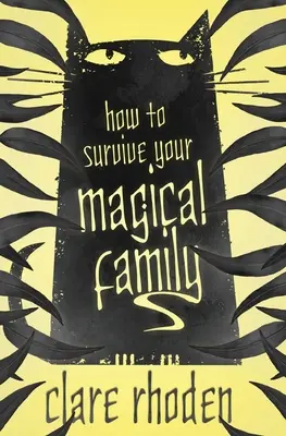 Cum să supraviețuiești familiei tale magice - How to Survive Your Magical Family