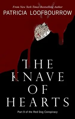 Vânătorul de inimi: Partea 9 a Conspirației Câinele Roșu - The Knave of Hearts: Part 9 of the Red Dog Conspiracy