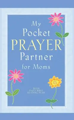 Partenerul meu de rugăciune de buzunar pentru mame - My Pocket Prayer Partner for Moms