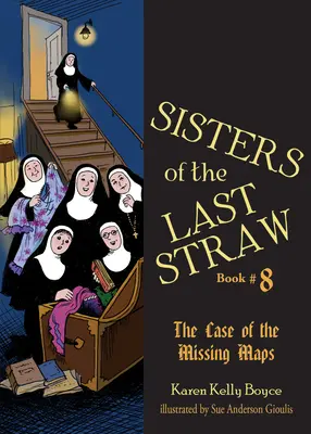 Sisters of the Last Straw Vol 8: Cazul hărților dispărute - Sisters of the Last Straw Vol 8: The Case of the Missing Maps