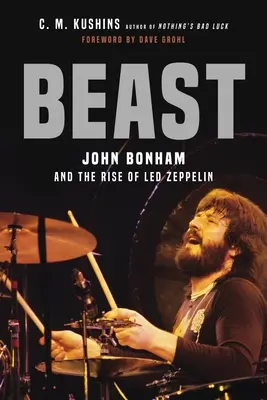 Beast: John Bonham și ascensiunea Led Zeppelin - Beast: John Bonham and the Rise of Led Zeppelin