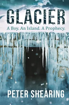 Glacier: Un băiat. O insulă. O profeție. - Glacier: A Boy. An Island. A Prophecy.