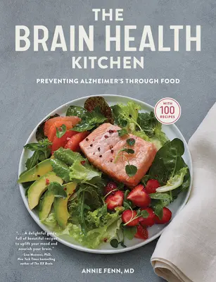 The Brain Health Kitchen: Prevenirea Alzheimer prin alimentație - The Brain Health Kitchen: Preventing Alzheimer's Through Food