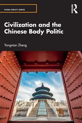 Civilizația și politica corporală chineză - Civilization and the Chinese Body Politic