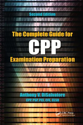 The Complete Guide for Cpp Examination Preparation (Disalvatore (Cpp Psp &. Pci) Anthony V.)