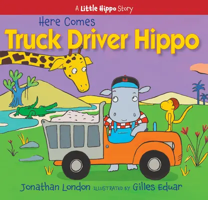 Vine șoferul de camion Hippo - Here Comes Truck Driver Hippo