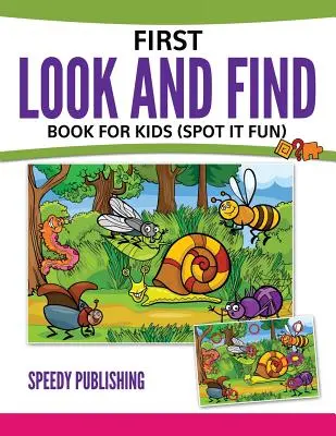 Prima carte de căutat și găsit pentru copii: (Spot It Fun) - First Look And Find Book For Kids: (Spot It Fun)