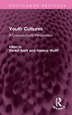 Culturile tinerilor: A Cross-Cultural Perspective - Youth Cultures: A Cross-Cultural Perspective