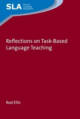 Reflecții asupra predării limbilor străine pe bază de sarcini - Reflections on Task-Based Language Teaching