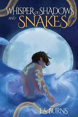 Șoaptă de umbre și șerpi - Whisper of Shadows and Snakes