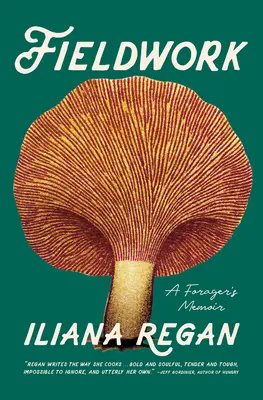 Munca de teren: A Forager's Memoir - Fieldwork: A Forager's Memoir